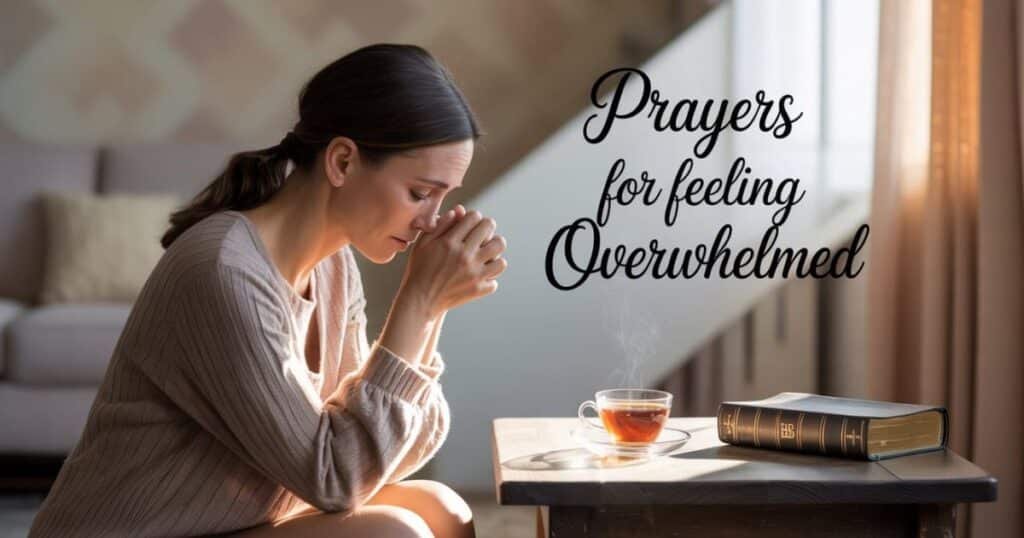 Prayers For Feeling Overwhelmed