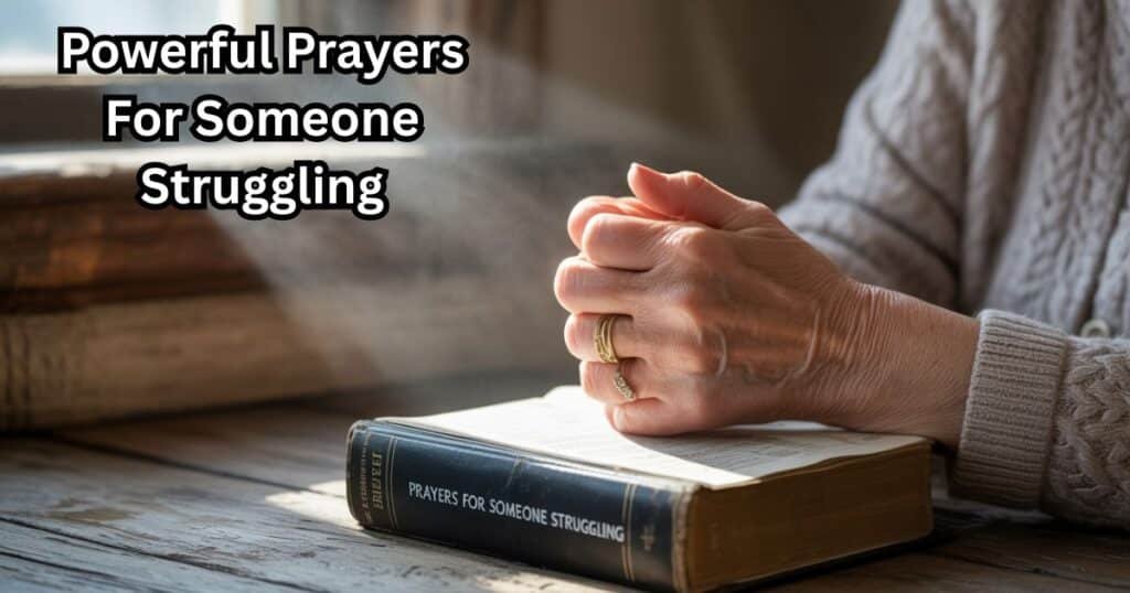 Prayers For Someone Struggling