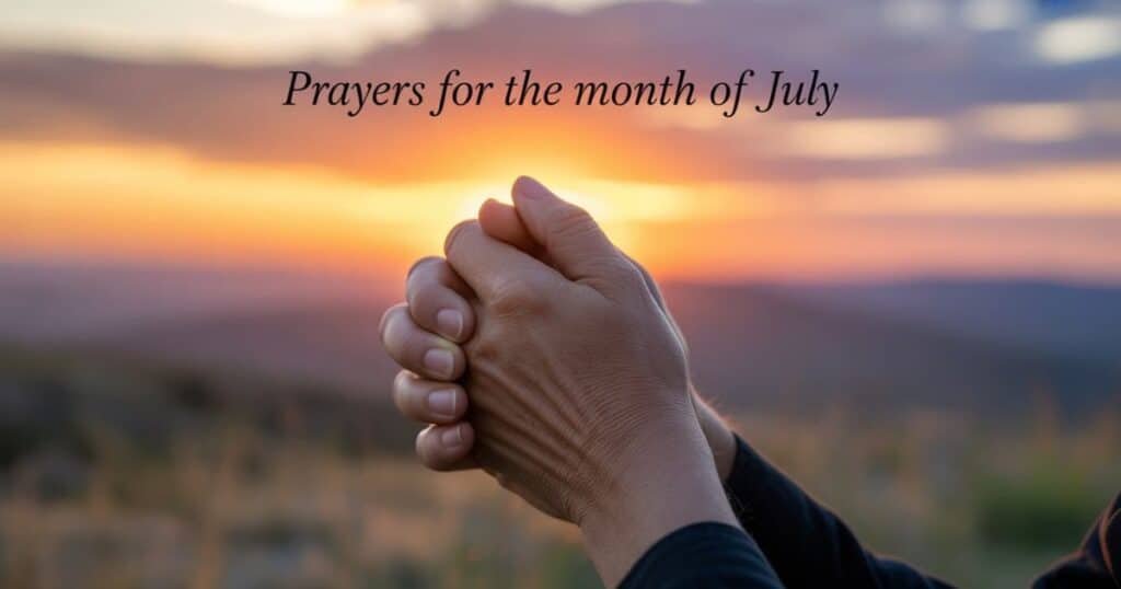 Prayers For The Month Of July