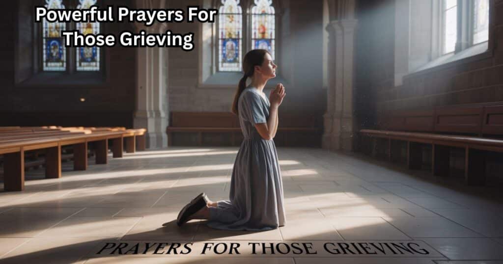 Prayers For Those Grieving
